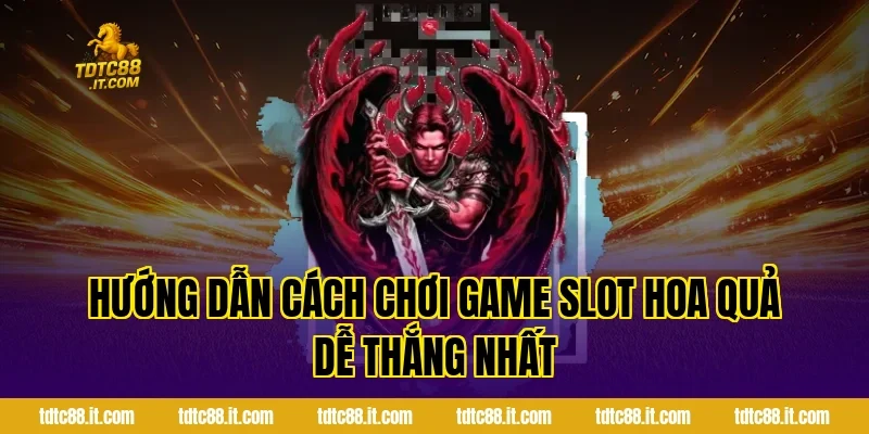 Game Slot Hoa Quả – Slot Game Trái Cây Dễ Trúng Nhất 3 Hướng Dẫn Cách Chơi Game Slot Hoa Quả Dễ Thắng Nhất