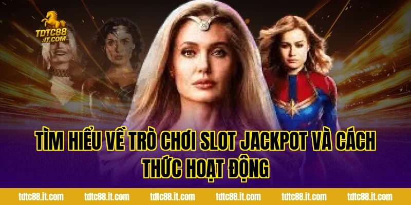 Trò Chơi Slot Jackpot – Cơ Hội Trúng Thưởng Lớn Nhất 1 Tìm Hiểu Về Trò Chơi Slot Jackpot Và Cách Thức Hoạt Động